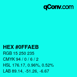 Color code: HEX #0FFAEB | qconv.com