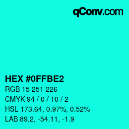颜色代码: HEX #0FFBE2 | qconv.com