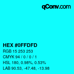 カラーコード: HEX #0FFDFD | qconv.com