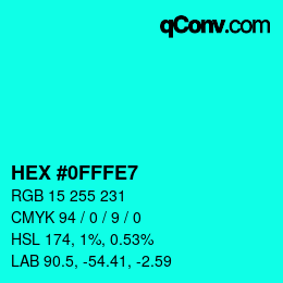 颜色代码: HEX #0FFFE7 | qconv.com