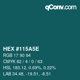 Color code: HEX #115A5E | qconv.com