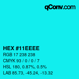 颜色代码: HEX #11EEEE | qconv.com