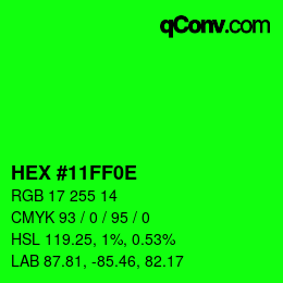 Color code: HEX #11FF0E | qconv.com