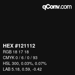 Farbcode: HEX #121112 | qconv.com