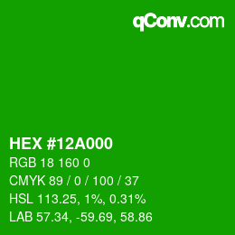 Code couleur: HEX #12A000 | qconv.com