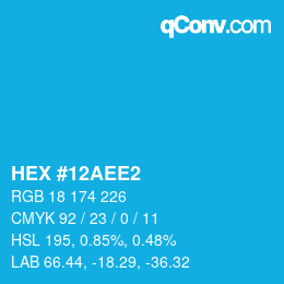 カラーコード: HEX #12AEE2 | qconv.com