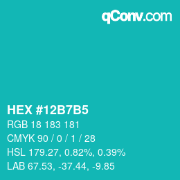 カラーコード: HEX #12B7B5 | qconv.com