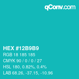 カラーコード: HEX #12B9B9 | qconv.com