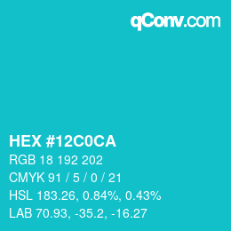 颜色代码: HEX #12C0CA | qconv.com