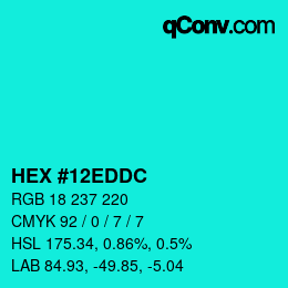颜色代码: HEX #12EDDC | qconv.com