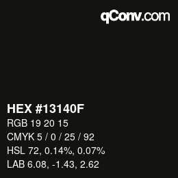 Color code: HEX #13140F | qconv.com