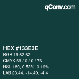 Color code: HEX #133E3E | qconv.com