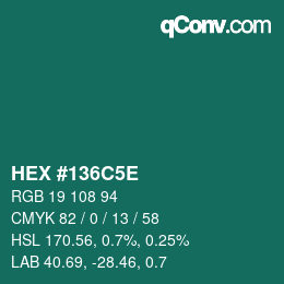Farbcode: HEX #136C5E | qconv.com