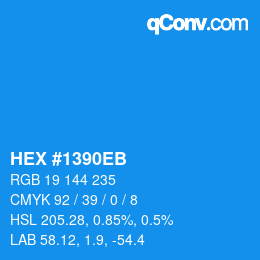 カラーコード: HEX #1390EB | qconv.com