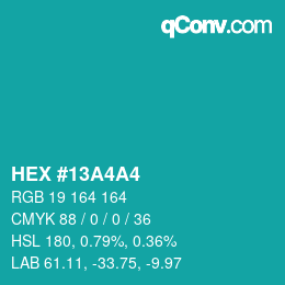 カラーコード: HEX #13A4A4 | qconv.com