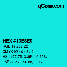 Color code: HEX #13E8E0 | qconv.com