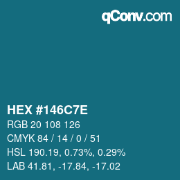 Color code: HEX #146C7E | qconv.com