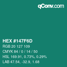 カラーコード: HEX #147F6D | qconv.com