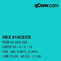 カラーコード: HEX #14CECE | qconv.com