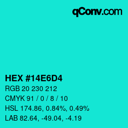 Color code: HEX #14E6D4 | qconv.com