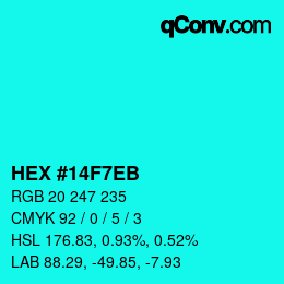 カラーコード: HEX #14F7EB | qconv.com
