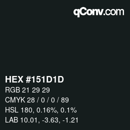 カラーコード: HEX #151D1D | qconv.com