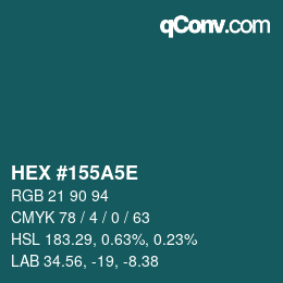 Color code: HEX #155A5E | qconv.com