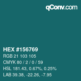 カラーコード: HEX #156769 | qconv.com