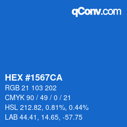 カラーコード: HEX #1567CA | qconv.com