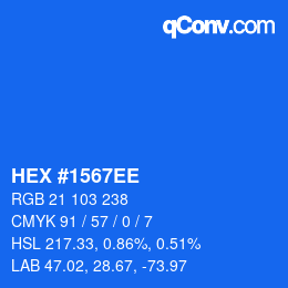 カラーコード: HEX #1567EE | qconv.com