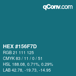 Farbcode: HEX #156F7D | qconv.com