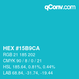 カラーコード: HEX #15B9CA | qconv.com