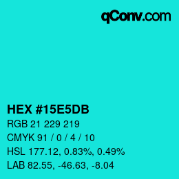 颜色代码: HEX #15E5DB | qconv.com
