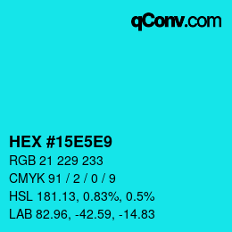 カラーコード: HEX #15E5E9 | qconv.com