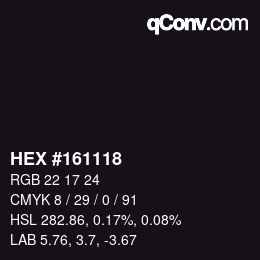 颜色代码: HEX #161118 | qconv.com