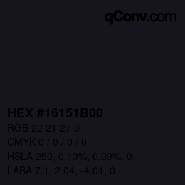 Farbcode: HEX #16151B00 | qconv.com