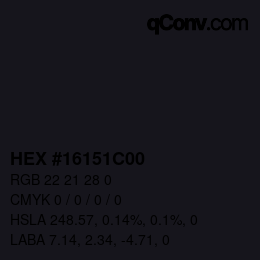 カラーコード: HEX #16151C00 | qconv.com