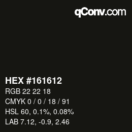 Color code: HEX #161612 | qconv.com