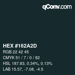 颜色代码: HEX #162A2D | qconv.com