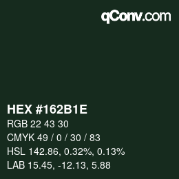 Color code: HEX #162B1E | qconv.com