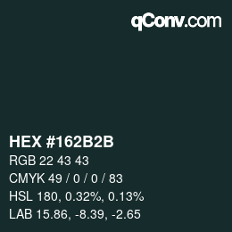 カラーコード: HEX #162B2B | qconv.com