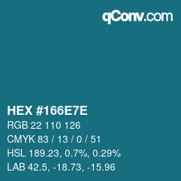 Color code: HEX #166E7E | qconv.com