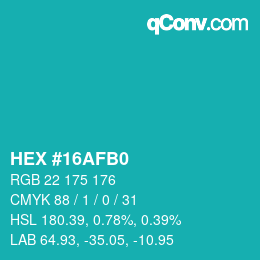 カラーコード: HEX #16AFB0 | qconv.com