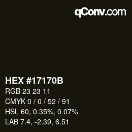 Color code: HEX #17170B | qconv.com