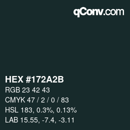 カラーコード: HEX #172A2B | qconv.com