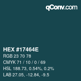Color code: HEX #17464E | qconv.com