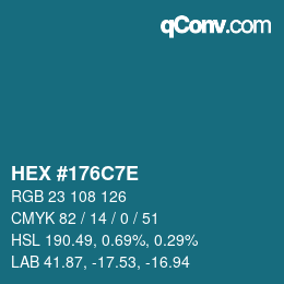 Color code: HEX #176C7E | qconv.com