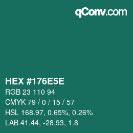 カラーコード: HEX #176E5E | qconv.com