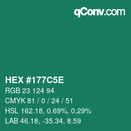 カラーコード: HEX #177C5E | qconv.com