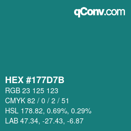 Color code: HEX #177D7B | qconv.com
